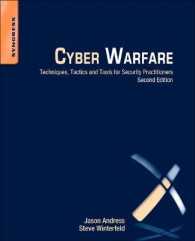 Cyber Warfare : Techniques, Tactics and Tools for Security Practitioners （2ND）