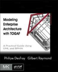 Modeling Enterprise Architecture with TOGAF : A Practical Guide Using UML and BPMN (The Mk/omg Press)