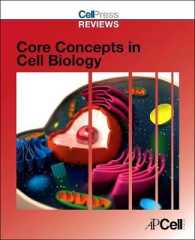 細胞生物学のコア概念<br>Cell Press Reviews: Core Concepts in Cell Biology (Cell Press Reviews Series)