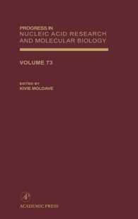 Progress in Nucleic Acid Research and Molecular Biology: Volume 73 (Progress in Nucleic Acid Research and Molecular Biology") 〈73〉