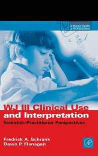 Wj III Clinical Use and Interpretation: Scientist-Practitioner Perspectives (Practical Resources for the Mental Health Professional")