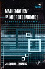 Mathematica for Microeconomics : Learning by Example （HAR/CDR）