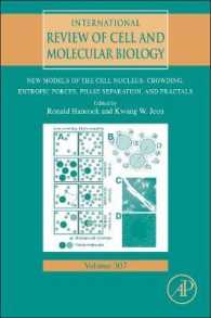 New Models of the Cell Nucleus: Crowding, Entropic Forces, Phase Separation, and Fractals (International Review of Cell and Molecular Biology)