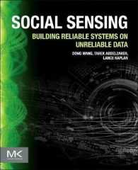 ソーシャル・センシング：不確かなデータから確かなシステムを構築する<br>Social Sensing : Building Reliable Systems on Unreliable Data