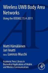 Academic Press Library in Biomedical Applications of Mobile and Wireless Communications: Wireless UWB Body Area Networks : Using the IEEE802.15.4-2011