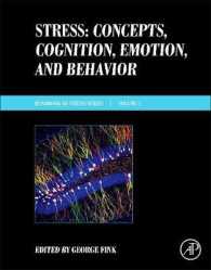 ストレス・ハンドブック　第１巻：概念・認知・情動・行動<br>Stress: Concepts, Cognition, Emotion, and Behavior : Handbook of Stress Series, Volume 1