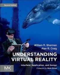 ＶＲの理解（第２版）<br>Understanding Virtual Reality : Interface, Application, and Design (Morgan Kaufmann Series in Computer Graphics) （2ND）