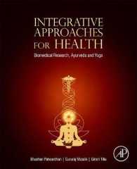 Integrative Approaches for Health : Biomedical Research, Ayurveda and Yoga