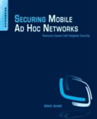 Securing Mobile Ad Hoc Networks : Resource-aware Self-adaptive Security