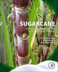 Sugarcane : Agricultural Production, Bioenergy and Ethanol
