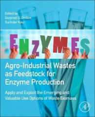 Agro-Industrial Wastes as Feedstock for Enzyme Production : Apply and Exploit the Emerging and Valuable Use Options of Waste Biomass