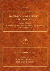 臨床神経学ハンドブック・第145巻：神経病理学<br>Neuropathology (Handbook of Clinical Neurology)
