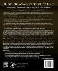 Blinding as a Solution to Bias : Strengthening Biomedical Science, Forensic Science, and Law