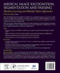 医用画像認識・分割・解析：機械学習と複数オブジェクトのアプローチ<br>Medical Image Recognition, Segmentation and Parsing : Machine Learning and Multiple Object Approaches (The Miccai Society book Series)