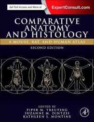 比較解剖組織学アトラス：マウス・ラット・ヒト（第２版）<br>Comparative Anatomy and Histology : A Mouse, Rat, and Human Atlas （2ND）