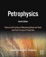 石油物理学（第４版）<br>Petrophysics : Theory and Practice of Measuring Reservoir Rock and Fluid Transport Properties （4TH）
