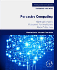 パーベイシブ・コンピューティング：知的データ収集のための次世代プラットフォーム<br>Pervasive Computing : Next Generation Platforms for Intelligent Data Collection (Intelligent Data-centric Systems)