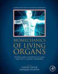Biomechanics of Living Organs : Hyperelastic Constitutive Laws for Finite Element Modeling (Biomechanics of Living Organs)