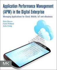 Application Performance Management (APM) in the Digital Enterprise : Managing Applications for Cloud, Mobile, IoT and eBusiness