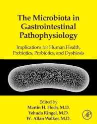 The Microbiota in Gastrointestinal Pathophysiology : Implications for Human Health, Prebiotics, Probiotics, and Dysbiosis