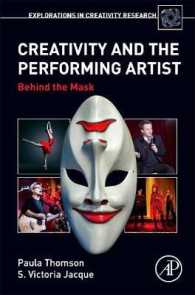 パフォーミングアートと創造性の科学<br>Creativity and the Performing Artist : Behind the Mask (Explorations in Creativity Research)