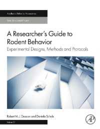A Researcher's Guide to Rodent Behavior : Experimental Designs， Methods and Protocols (Handbook of Behavioral Neuroscience)
