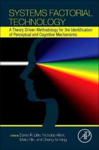 Systems Factorial Technology : A Theory Driven Methodology for the Identification of Perceptual and Cognitive Mechanisms