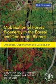 Mobilisation of Forest Bioenergy in the Boreal and Temperate Biomes : Challenges, Opportunities and Case Studies