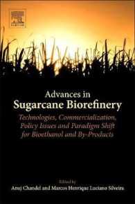 Advances in Sugarcane Biorefinery : Technologies, Commercialization, Policy Issues and Paradigm Shift for Bioethanol and By-Products