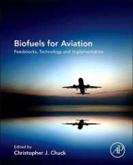 Biofuels for Aviation : Feedstocks, Technology and Implementation