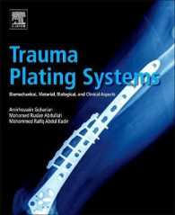 Trauma Plating Systems : Biomechanical, Material, Biological, and Clinical Aspects