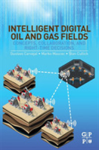 Intelligent Digital Oil and Gas Fields : Concepts, Collaboration, and Right-Time Decisions