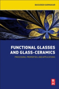 Functional Glasses and Glass-Ceramics : Processing, Properties and Applications