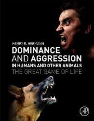 人間とその他の動物における支配と攻撃<br>Dominance and Aggression in Humans and Other Animals : The Great Game of Life