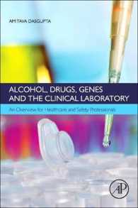 Alcohol, Drugs, Genes and the Clinical Laboratory : An Overview for Healthcare and Safety Professionals