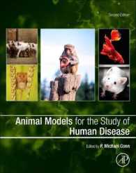 ヒトの疾病研究のための動物モデル（第２版）<br>Animal Models for the Study of Human Disease （2ND）