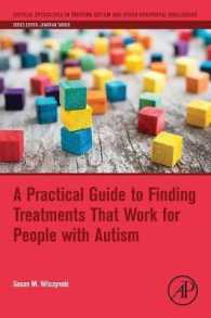 A Practical Guide to Finding Treatments That Work for People with Autism (Critical Specialties in Treating Autism and other Behavioral Challenges)