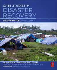 災害復興の事例研究<br>Case Studies in Disaster Recovery : A Volume in the Disaster and Emergency Management: Case Studies in Adaptation and Innovation Series
