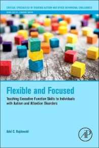 Flexible and Focused : Teaching Executive Function Skills to Individuals with Autism and Attention Disorders (Critical Specialties in Treating Autism and other Behavioral Challenges)