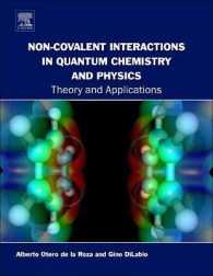 量子化学・物理学における非共有性結合作用：理論と実践<br>Non-covalent Interactions in Quantum Chemistry and Physics : Theory and Applications