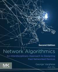 Network Algorithmics : An Interdisciplinary Approach to Designing Fast Networked Devices （2ND）