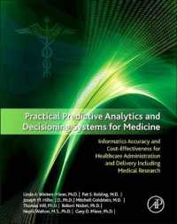 Practical Predictive Analytics and Decisioning Systems for Medicine : Informatics Accuracy and Cost-Effectiveness for Healthcare Administration and Delivery Including Medical Research