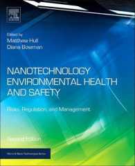 Nanotechnology Environmental Health and Safety : Risks, Regulation, and Management (Micro and Nano Technologies) （2ND）