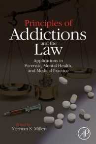 Principles of Addictions and the Law : Applications in Forensic, Mental Health, and Medical Practice
