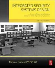 Integrated Security Systems Design : A Complete Reference for Building Enterprise-wide Digital Security Systems （2 Reprint）