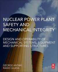 Nuclear Power Plant Safety and Mechanical Integrity : Design and Operability of Mechanical Systems, Equipment and Supporting Structures （Reprint）