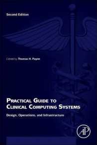 Practical Guide to Clinical Computing Systems : Design, Operations, and Infrastructure （2 Reprint）