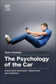 The Psychology of the Car : Automobile Admiration, Attachment, and Addiction