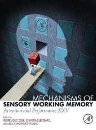 Mechanisms of Sensory Working Memory : Attention and Perfomance XXV