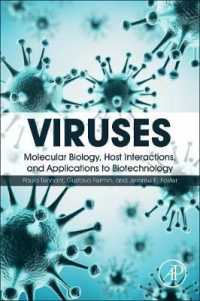 Viruses : Molecular Biology, Host Interactions, and Applications to Biotechnology